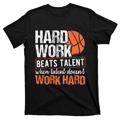 Hard Work Beats Talent When Talent Doesnt Work Hard T-Shirt