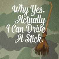Halloween Witch Broom Why Yes Actually I Can Drive A Stick Gift Legacy Tie Dye Trucker Hat