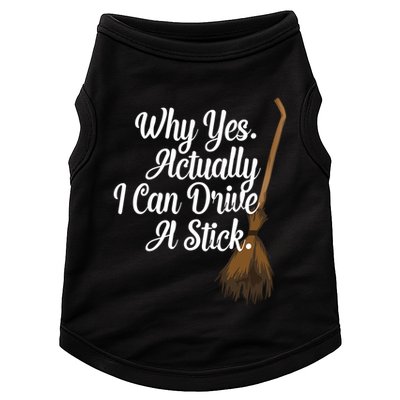 Halloween Witch Broom Why Yes Actually I Can Drive A Stick Gift Doggie Tank