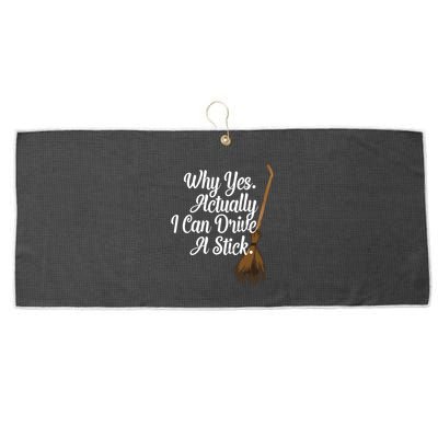 Halloween Witch Broom Why Yes Actually I Can Drive A Stick Gift Large Microfiber Waffle Golf Towel