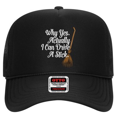 Halloween Witch Broom Why Yes Actually I Can Drive A Stick Gift Trucker Hat