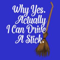 Halloween Witch Broom Why Yes Actually I Can Drive A Stick Gift 16 in Basic Backpack