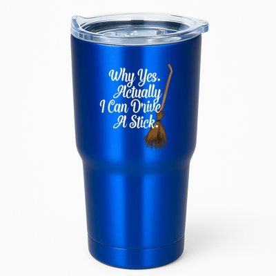 Halloween Witch Broom Why Yes Actually I Can Drive A Stick Gift Tumbler