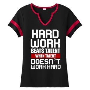 Hard Work Beats Talent When Talent Doesn't Work Hard Ladies Halftime Notch Neck Tee