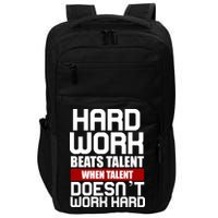 Hard Work Beats Talent When Talent Doesn't Work Hard Impact Tech Backpack