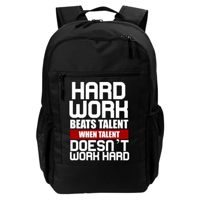 Hard Work Beats Talent When Talent Doesn't Work Hard Backpack