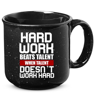Hard Work Beats Talent When Talent Doesn't Work Hard 15oz Campfire Ceramic Mug