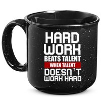Hard Work Beats Talent When Talent Doesn't Work Hard 15oz Campfire Ceramic Mug