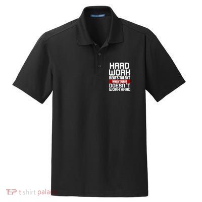 Hard Work Beats Talent When Talent Doesn't Work Hard Dry Zone Grid Polo