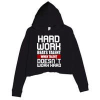 Hard Work Beats Talent When Talent Doesn't Work Hard Crop Fleece Hoodie