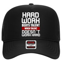 Hard Work Beats Talent When Talent Doesn't Work Hard Trucker Hat