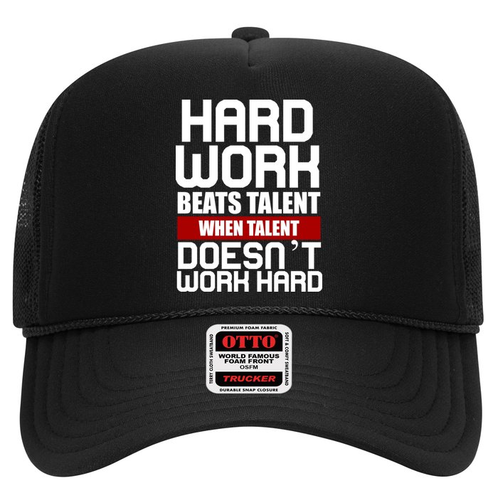 Hard Work Beats Talent When Talent Doesn't Work Hard Trucker Hat