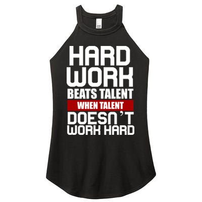 Hard Work Beats Talent When Talent Doesn't Work Hard Women's Perfect Tri Rocker Tank