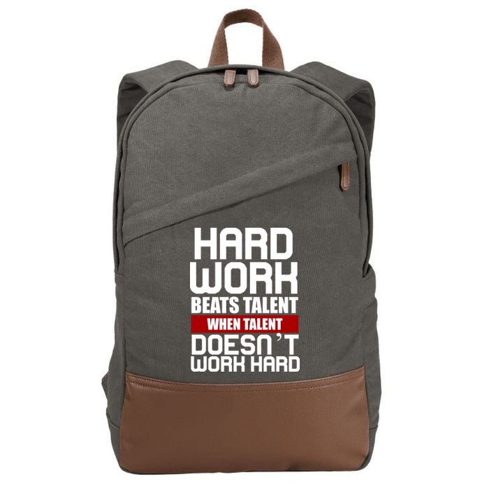 Hard Work Beats Talent When Talent Doesn't Work Hard Cotton Canvas Backpack