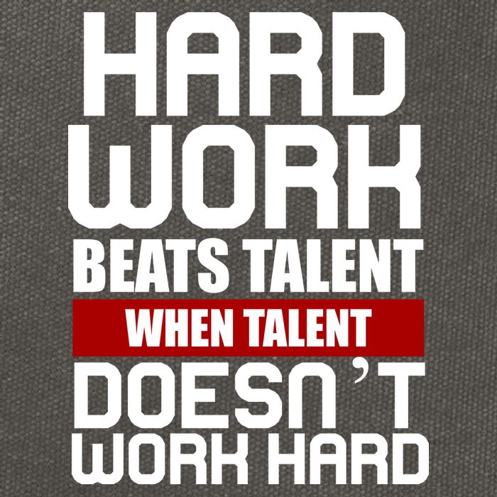 Hard Work Beats Talent When Talent Doesn't Work Hard Cotton Canvas Backpack