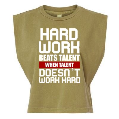 Hard Work Beats Talent When Talent Doesn't Work Hard Garment-Dyed Women's Muscle Tee