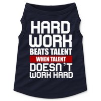 Hard Work Beats Talent When Talent Doesn't Work Hard Doggie Tank