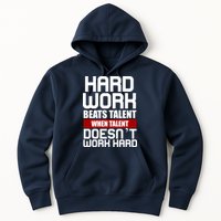Hard Work Beats Talent When Talent Doesn't Work Hard Hoodie