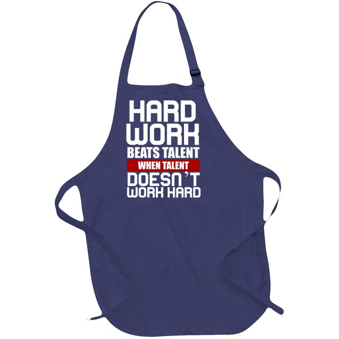 Hard Work Beats Talent When Talent Doesn't Work Hard Full-Length Apron With Pockets