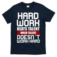 Hard Work Beats Talent When Talent Doesn't Work Hard T-Shirt