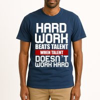 Hard Work Beats Talent When Talent Doesn't Work Hard Tall T-Shirt