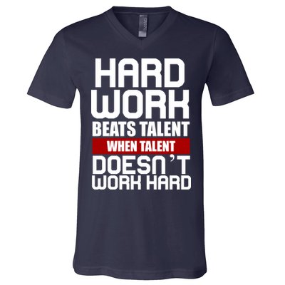 Hard Work Beats Talent When Talent Doesn't Work Hard V-Neck T-Shirt
