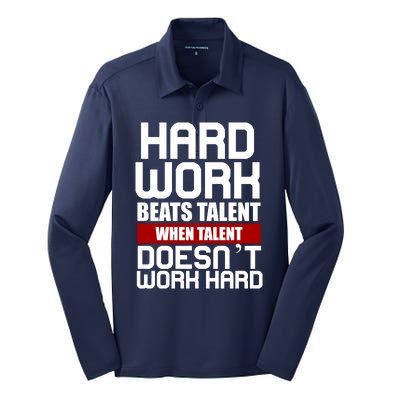 Hard Work Beats Talent When Talent Doesn't Work Hard Silk Touch Performance Long Sleeve Polo