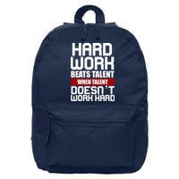 Hard Work Beats Talent When Talent Doesn't Work Hard 16 in Basic Backpack