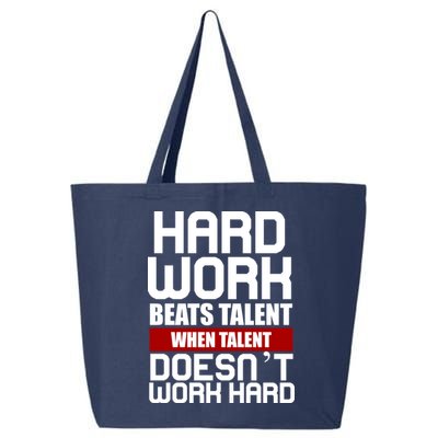 Hard Work Beats Talent When Talent Doesn't Work Hard 25L Jumbo Tote