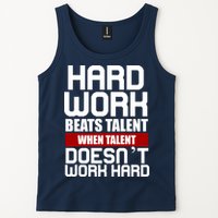 Hard Work Beats Talent When Talent Doesn't Work Hard Tank Top