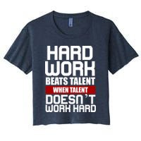 Hard Work Beats Talent When Talent Doesn't Work Hard Crop Top