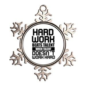 Hard Work Beats Talent When Talent Doesn't Work Hard Metallic Star Ornament