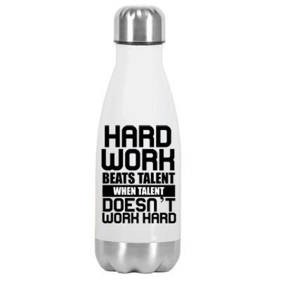 Hard Work Beats Talent When Talent Doesn't Work Hard Stainless Steel Insulated Water Bottle