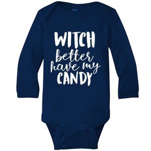 Halloween Witch Better Have My Candy Abh047 Gift Baby Long Sleeve Bodysuit