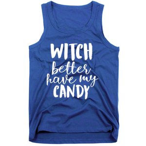 Halloween Witch Better Have My Candy Abh048 Gift Tank Top