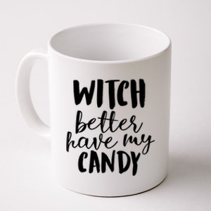 Halloween Witch Better Have My Candy Abh048 Gift Coffee Mug