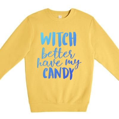 Halloween Witch Better Have My Candy Abh048 Gift Premium Crewneck Sweatshirt