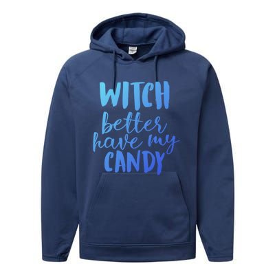 Halloween Witch Better Have My Candy Abh048 Gift Performance Fleece Hoodie