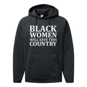 Harris Waltz Black Women Will Save This Country Harris Walz Performance Fleece Hoodie