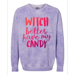 Halloween Witch Better Have My Candy Abh048 Gift Colorblast Crewneck Sweatshirt