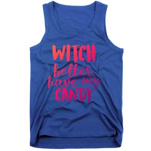 Halloween Witch Better Have My Candy Abh048 Gift Tank Top