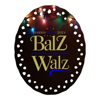 Harris Walz Balz To The Walz 2024 Presidential Election Ceramic Oval Ornament