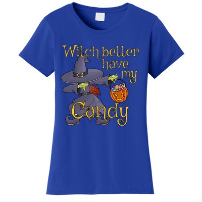 Halloween Witch Better Have My Candy Gift Women's T-Shirt