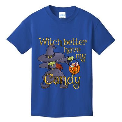 Halloween Witch Better Have My Candy Gift Kids T-Shirt
