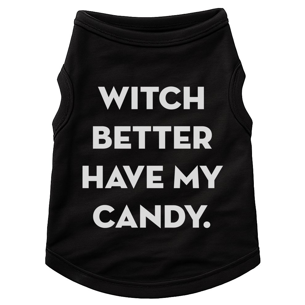 Halloween Witch Better Have My Candy Gift Doggie Tank