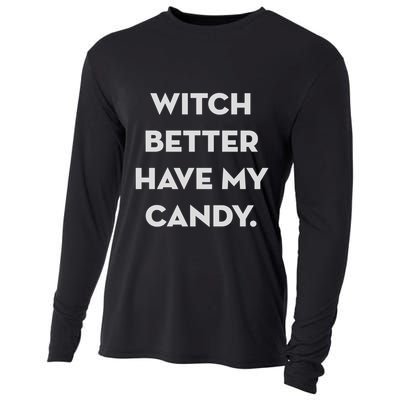 Halloween Witch Better Have My Candy Gift Cooling Performance Long Sleeve Crew