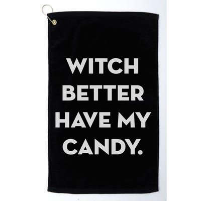 Halloween Witch Better Have My Candy Gift Golf Towel