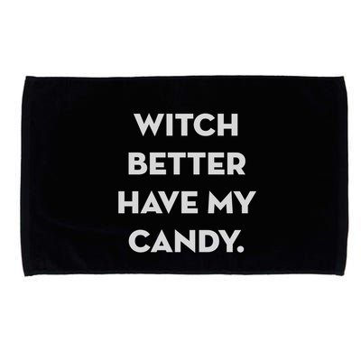 Halloween Witch Better Have My Candy Gift Microfiber Hand Towel