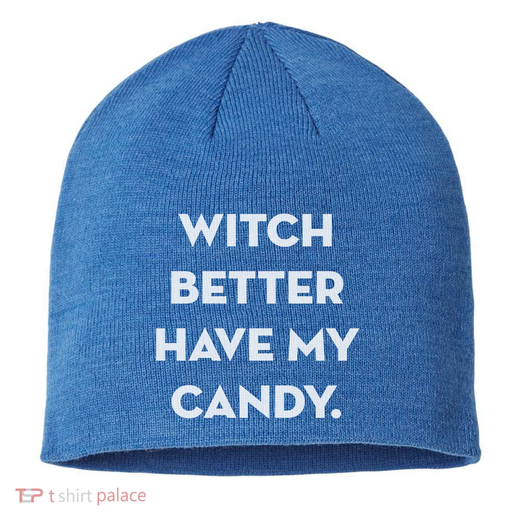 Halloween Witch Better Have My Candy Gift Sustainable Beanie