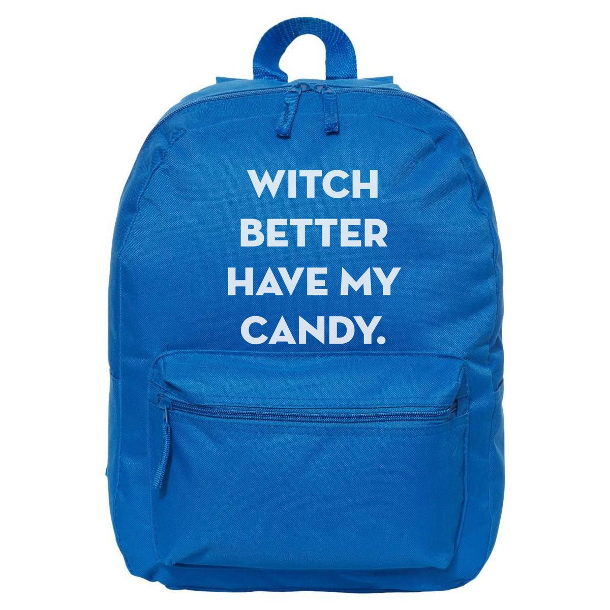 Halloween Witch Better Have My Candy Gift 16 in Basic Backpack